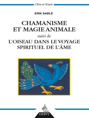 cover image of Chamanisme et magie animale--suivi de l'oiseau dans le voyage spirituel de l'âme